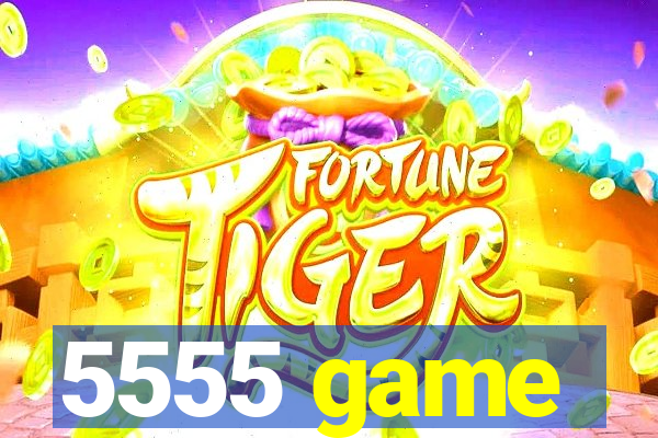5555 game